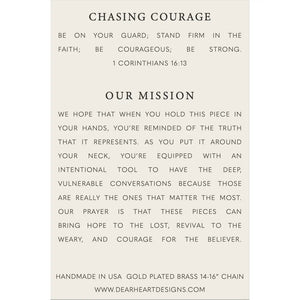 Dear Heart Chasing Courage Necklace