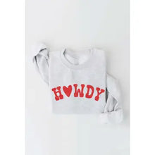 Load image into Gallery viewer, HOWDY Sweatshirt