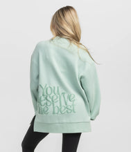 Load image into Gallery viewer, Southern Shirt Co. You Deserve the Best Puff Print Sweatshirt